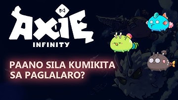 AXIE INFINITY | PLAY TO EARN | Saan Nangagaling Ang Pera? Sustainable ba? EXPLAINED