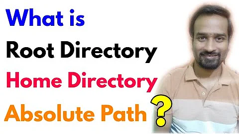 What is Root Directory, Home Directory and Absolute Path?