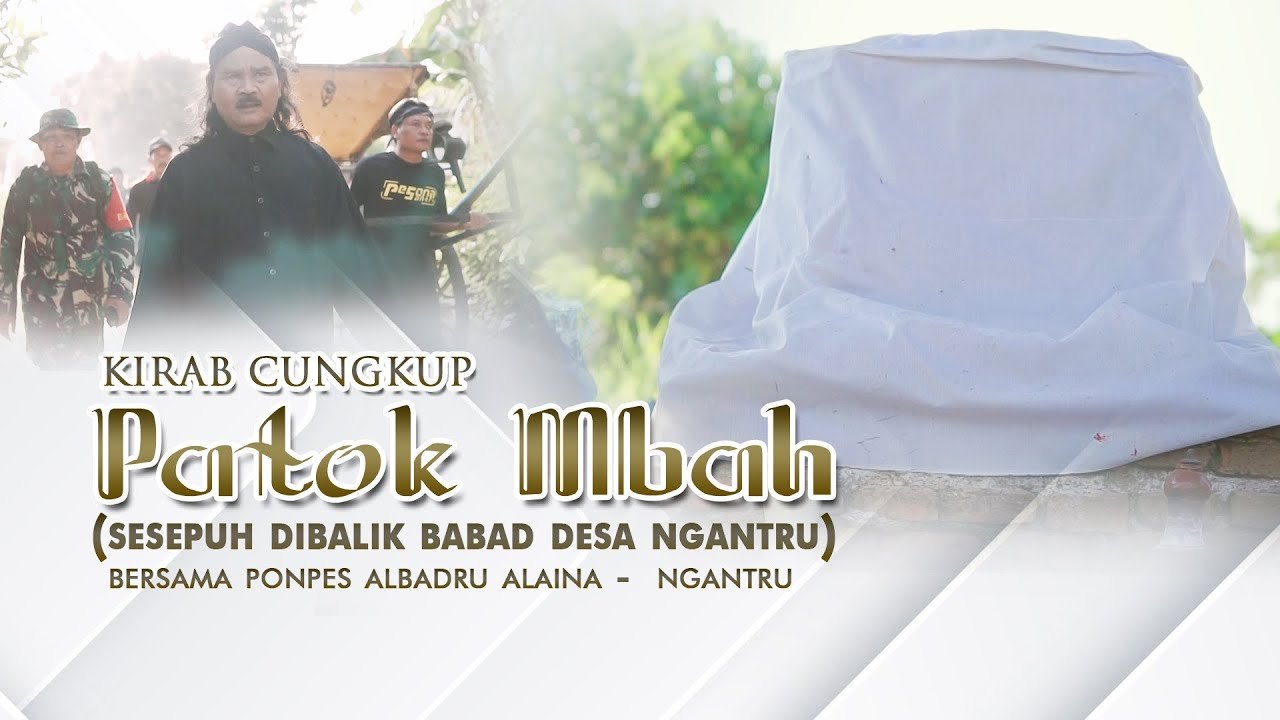 Pathok Mbah Sang Leluhur dibalik babad desa Ngantru Tulungagung | Kirab Cungkup