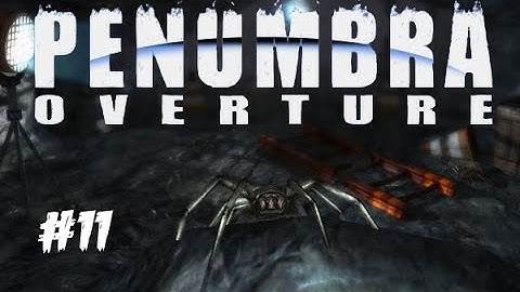 Penumbra - Overture | Part 11 | GOODBYE FRIEND