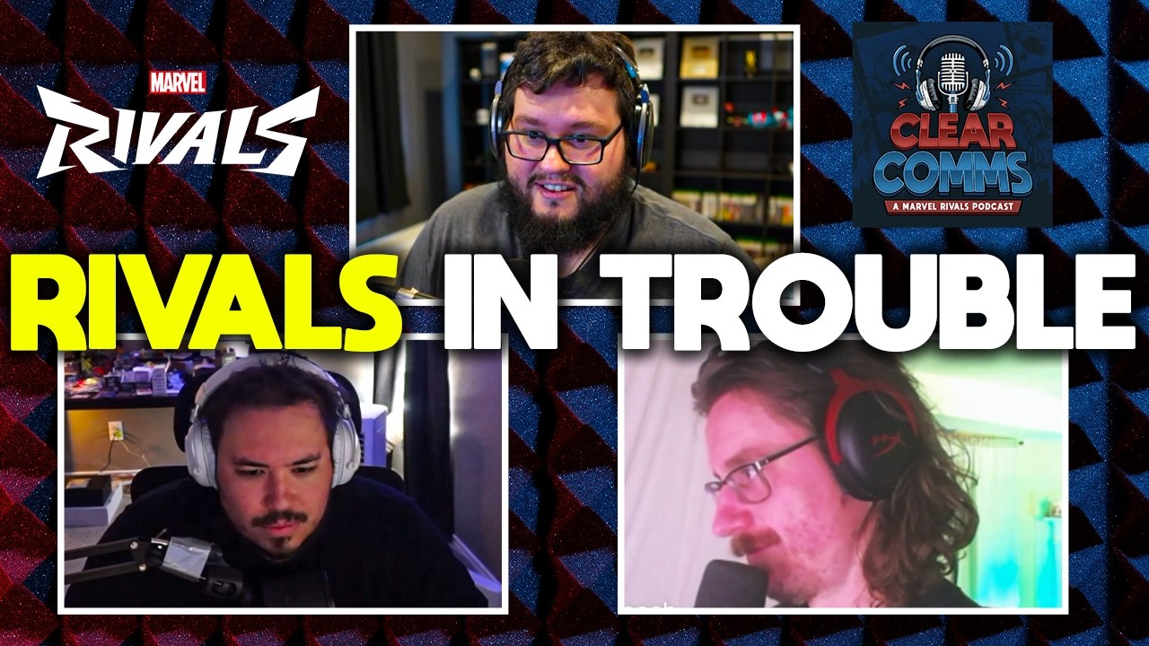 We Need To Talk About The State Of Marvel Rivals | Clear Coms Podcast