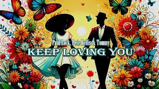 Paul Lock, Pete Bellis & Tommy - Keep Loving You Resimi