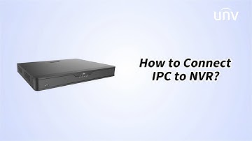 How to Connect IPC to NVR