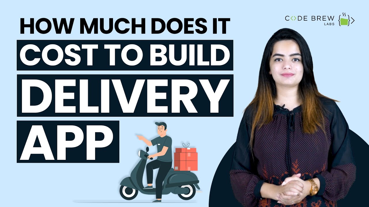 How Much Will it Cost to Create a Delivery App in 2022 | Code Brew Labs 🛵📱💰 - YouTube