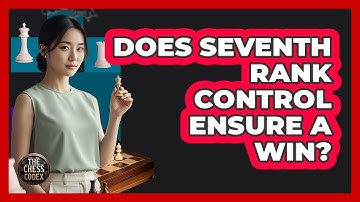 Does Seventh Rank Control Ensure A Win?