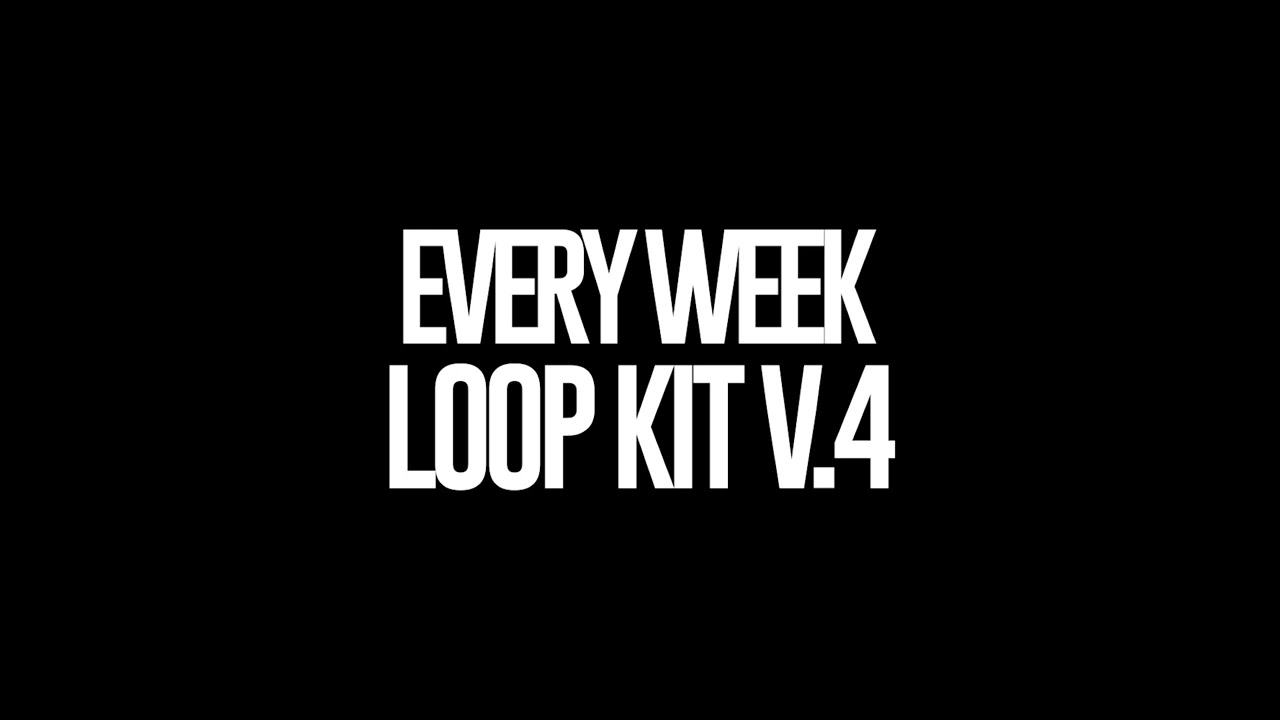 [FREE] Loop Kit - "Every week loop kit v.4" 