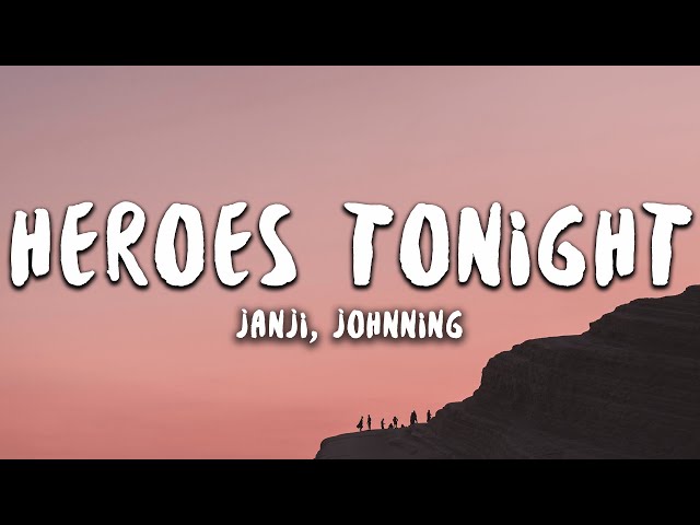 Janji - Heroes Tonight (Lyrics) feat. Johnning class=