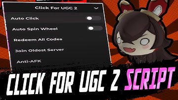 Click for UGC 2 script – (Auto Click, Auto Spin wheel)