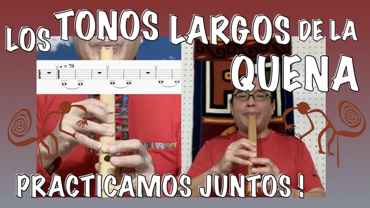 Como Tocar La Quena -Tonos largos desde SOL grave hasta SOL 3ra. octava aguda
