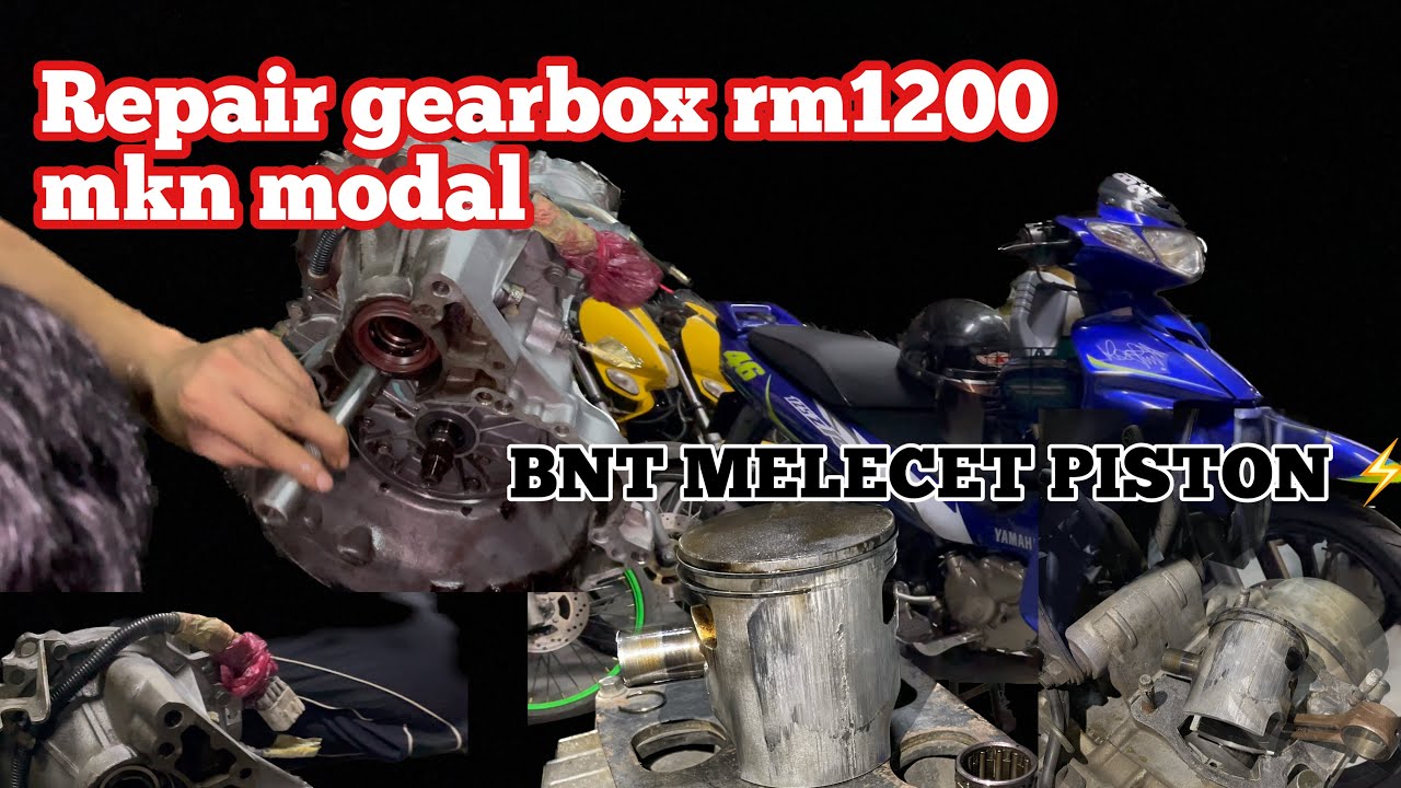 125ZR BNT MELECET NK REPAIR GEARBOX KANCIL KOS RM1200 YOUTUBE
