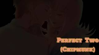 Download Lagu Perfect Two (Chipmunk Version) -TheKiwiQ. Download Lagu Perfect Two (Chipmunk Version) -TheKiwiQ.