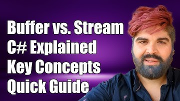 Understanding the Difference Between Buffer and Stream in C# Explained