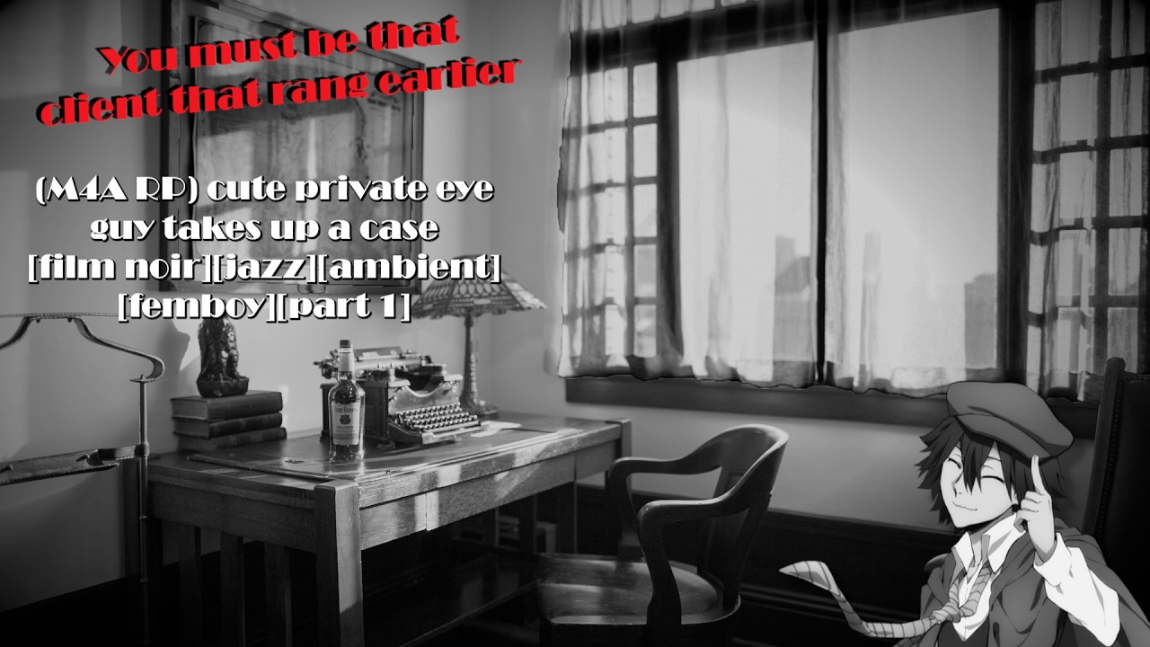 (M4A ASMR) You must be that client that rang earlier [film noir][ambient][femboy][part 1]