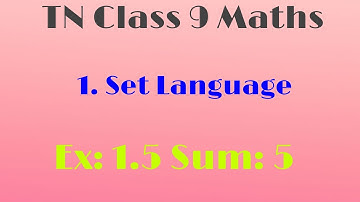 TN Class 9 Maths Samacheer New Syllabus|chapter-1|Set Language|Ex: 1.5|Sum No: 5.