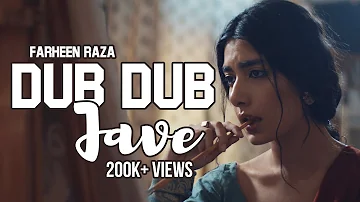 Dub Dub Jave | Farheen Raza Jaffry | New Pakistani Song 2019