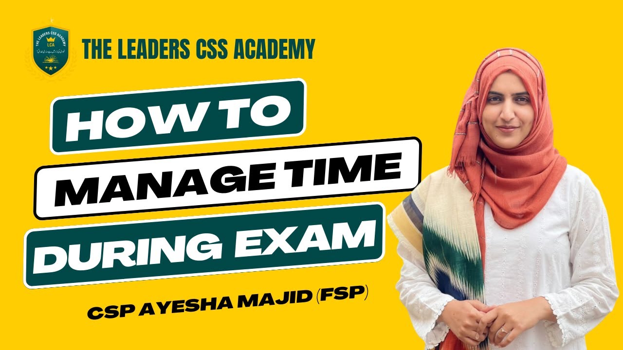 How to Manage Time During Exam | By CSP Ayesha Majid