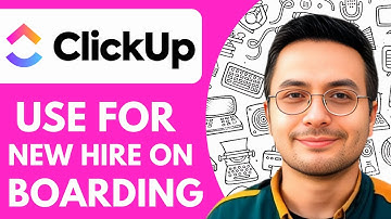 How To Use Clickup For New Hire Onboarding 5 Easy Steps!  - 2025 (Full Guide)