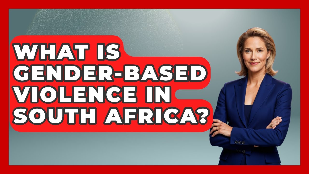 What Is Gender-Based Violence In South Africa? - Gender Equality Network