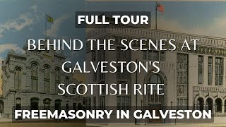 Full Tour of the Galveston Scottish Rite Masonic Temple