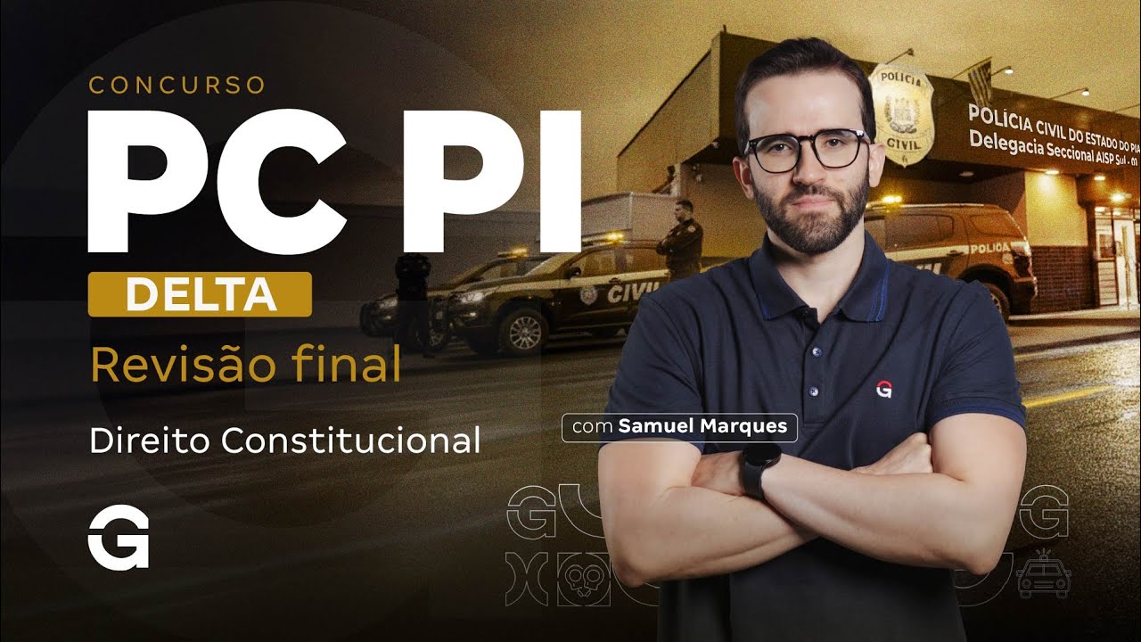 Concurso Delta PI | Revisão Final: Direito Constitucional