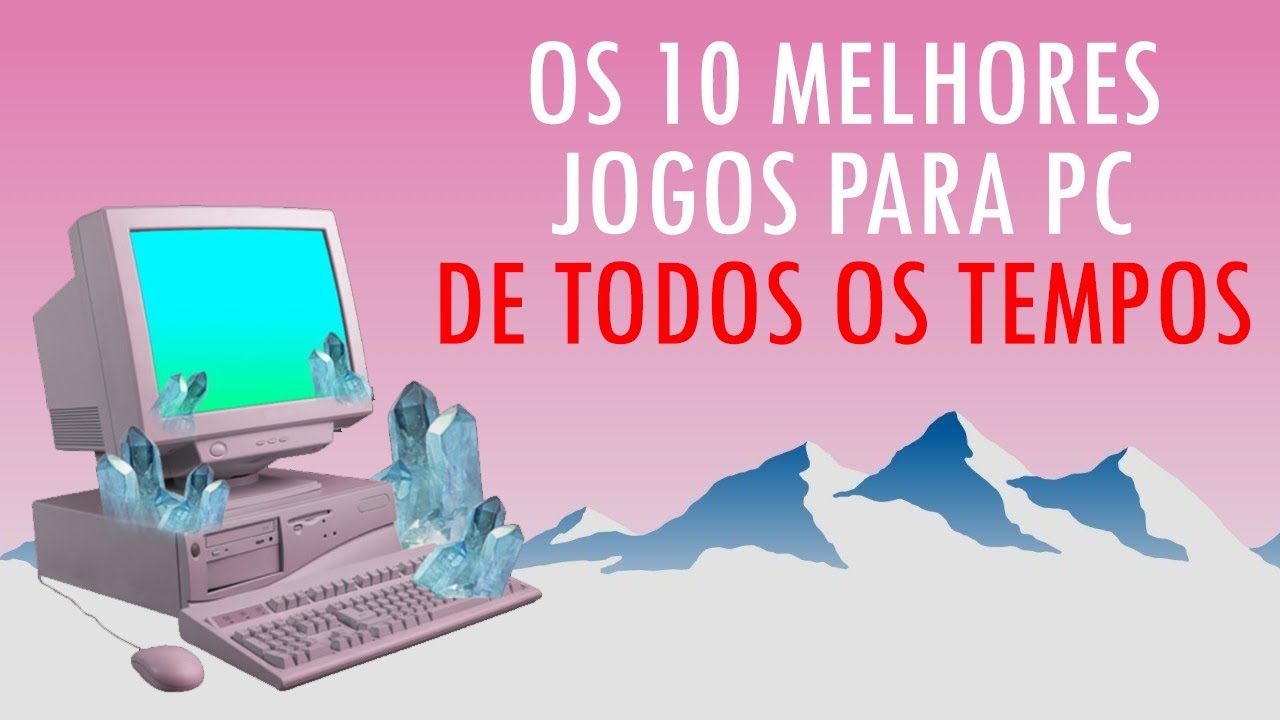 Os 10 melhores jogos para PC