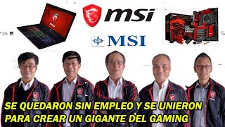 LA HISTORIA DE MSI - COMO SE FORMO MSI, 5 INGENIEROS SIN EMPLEO SE UNIERON PARA CREAR UN GIGANTE