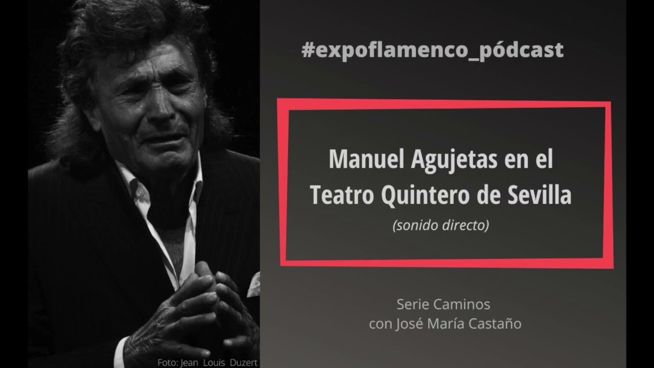 Pódcast → Manuel Agujetas en el Teatro Quintero de Sevilla (directo)