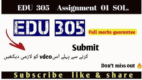 Edu305 assignment 1 solution 2025|VU|💯 SOLUTION|Edu305#rslearningzone#AssignmentSolutionbyRSLearning