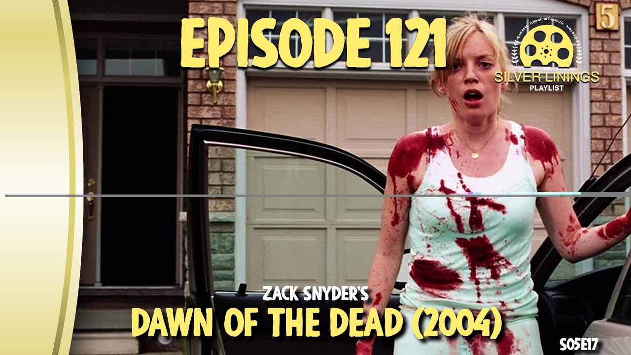 TSLP Episode 121: Dawn of the Dead (2004)