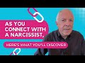 As You Connect With A Narcissist, Here&#39;s What You&#39;ll Discover