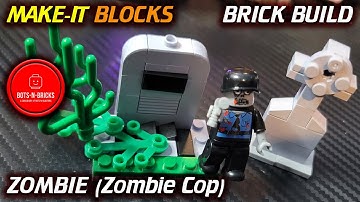 [Brick Builds] Make-It Blocks - Zombie (Zombie Cop)