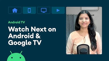 On Device Watch Next - Integrate with Android TV & Google TV