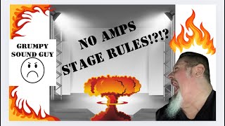 New Venue Rules… No Amps On Stage!