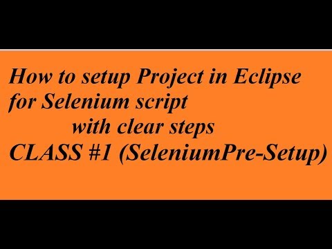 How to setup Selenium Java Project in Eclipse  for Beginners Class#1