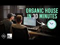From Scratch: ORGANIC HOUSE | Style of Oliver Koletzki | Stil vor Talent | Ableton Tutorial