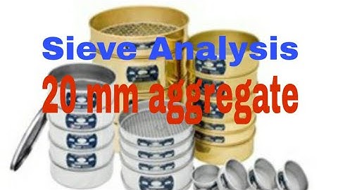 Sieve analysis Test 20 mm aggregate