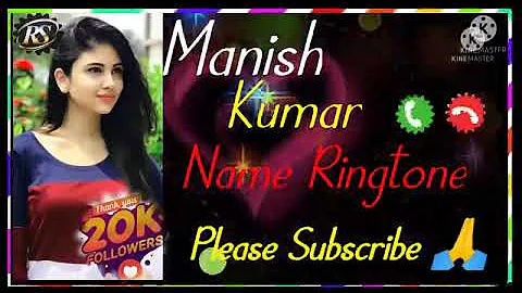 Manish Kumar name ki Ringtone