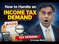 How to Handle an Income Tax Demand | यदि आपके विरुद्ध आयकर डिमांड बकाया है तो उसे कैसे हैंडल करें ?