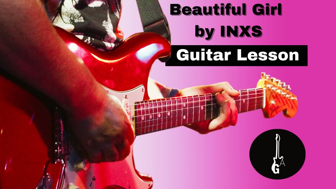 «Beautiful Girl» от INXS. Урок игры на гитаре с табулатурой.