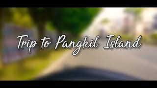 Trip to Pangkil Island #1