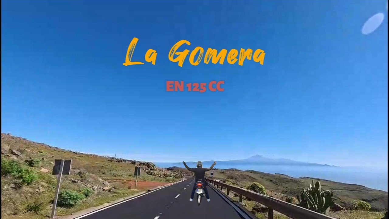 La Gomera en 125 cc. Parte:2