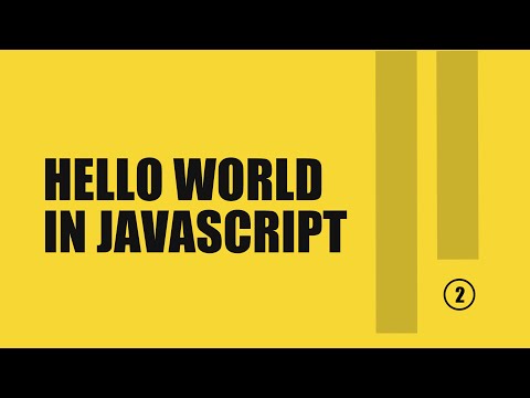 JavaScript - 2 - Hello World! | JavaScript Tutorial for beginners