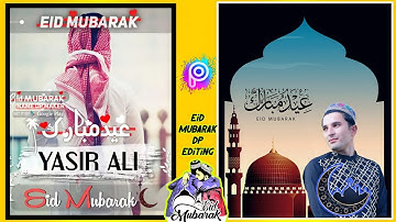 Eid Mubarak Dp maker | How to edit Eid Mubarak dp | Eid Mubarak Dp Editing in picsart