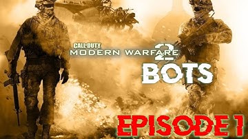 MW2 BOTS - Episode 1: Ft. JGK!