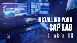 Installing your own SAP Lab - Part 2