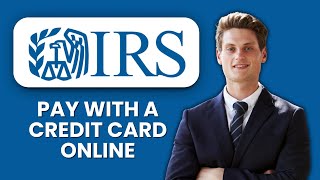 How to Pay IRS with a Credit Card Online 💳 Step-by-Step Guide to Pay Taxes Securely and Fast