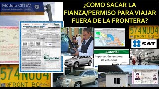 COMO SACAR LA FIANZA AL CARRO/CAMIONETA FRONTERIZOREQUISITOSCOSTOSPAPELESTIEMPO, DURACIÓN Y TODO