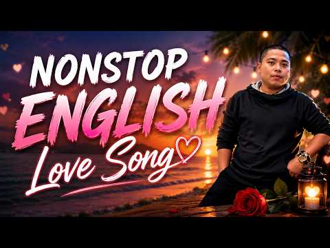 🎵 NONSTOP ENGLISH LOVE SONGS ❤️ | The Best Romantic Love Songs Collection