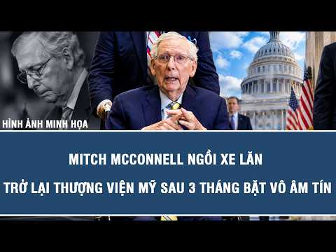MITCH MCCONNELL RETURNS TO THE US SENATE IN A WHEELCHAIR AFTER A 3-MONTH ABSENCE