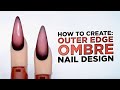 How to Create Outer Edge Ombre Nails